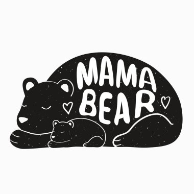Illustration with lettering quote - Mama bear vector Illustration with lettering quote - Mama bear vector