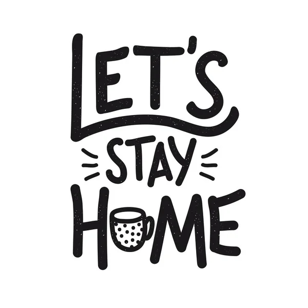 Vector Typografie Poster Met Belettering Offerte Let Stay Home Grappige — Stockvector