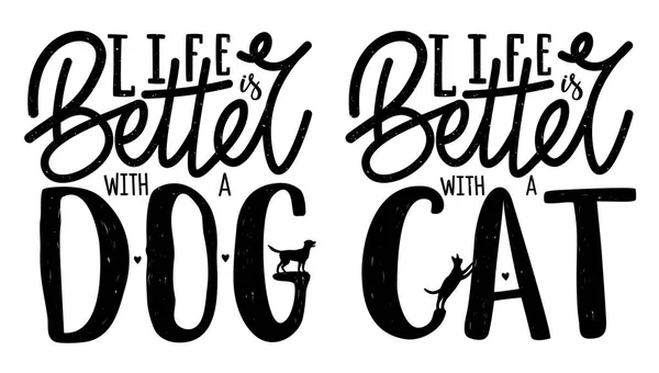 Vector Set Domestic Animals Lettering Quotes Life Better Dog Cat — Stock Vector