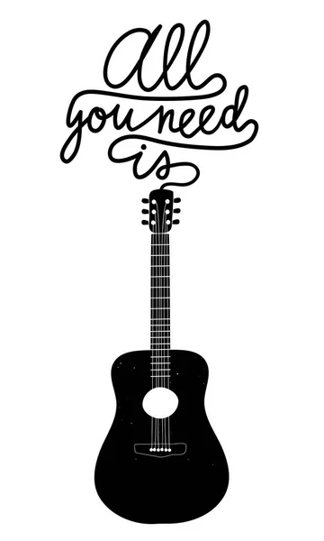 Vektor-Illustration mit akustischer Gitarre und Kalligrafie-Text - alles, was Sie brauchen, ist. — Stockvektor