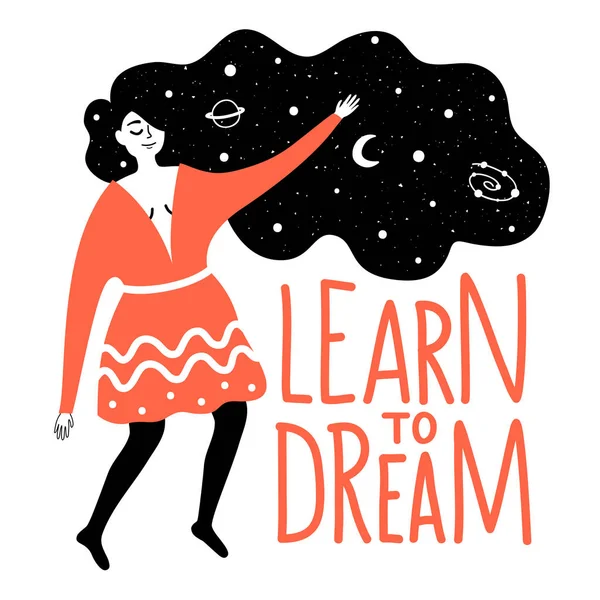Illustrazione vettoriale con capelli lunghi donna, stelle, pianeta, galassia, luna e testo lettering - Imparare a sognare . — Vettoriale Stock