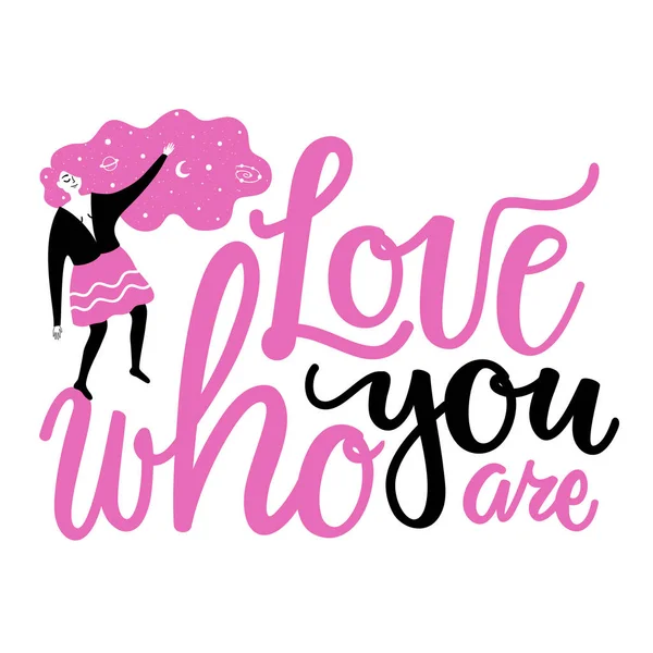 Illustration vectorielle avec jeune femme aux cheveux longs et citation de calligraphie - Love who you are . — Image vectorielle