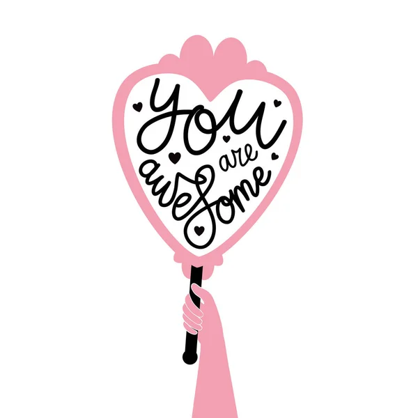 Vector illustration with pink woman's hand holding mirror and calligraphy text - you are awesome. Inspirational typography poster with hearts. Greeting card or apparel print design — Stock Vector