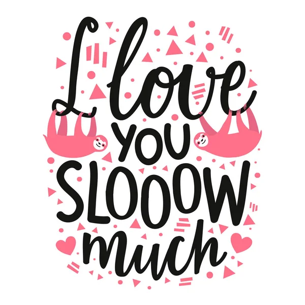 Vector illustration with two pink sloth, hearts and lettering slang quote - I love you slooow much. — Stock Vector