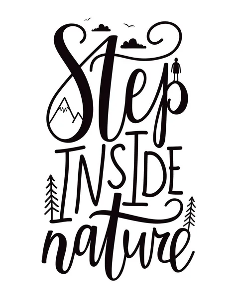 Vector illustration with lettering and calligraphy quote - step inside nature. Doodle mountains, pine trees, clouds, birds and human silhouette. — Stock Vector