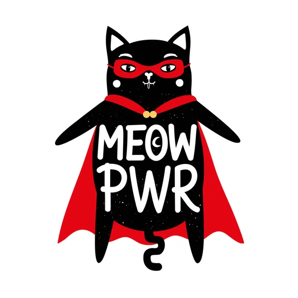 Vektorová ilustrace se směšnou osamocovanou černou kočkou v mysu, superhrdinská maska a písmo s citovým humorem-Meow PWR. — Stockový vektor