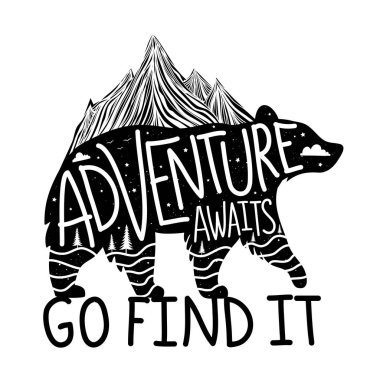 Vector illustration with bear silhouette and lettering text - Adventure awaits, Go find it. clipart