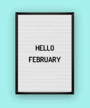 Şubat motivasyon tırnak üzerinde beyaz letterboard siyah plastik harflerle Merhaba. Parlak şablon poster, kart, afiş 80 x, 90 x