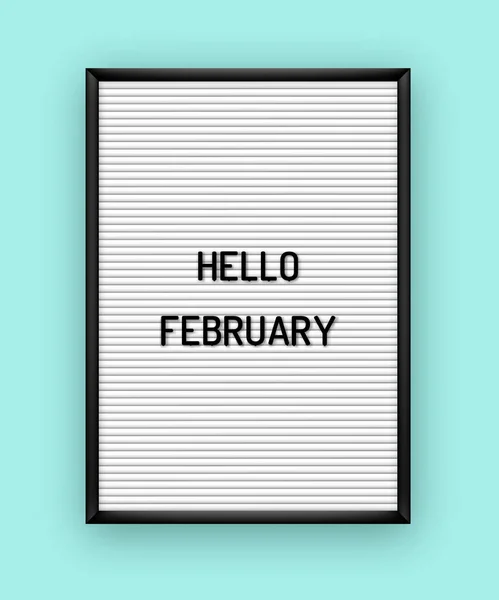 Hello Február Motiváció Idézet Fehér Letterboard Fekete Műanyag Betűkkel Világos — Stock Vector