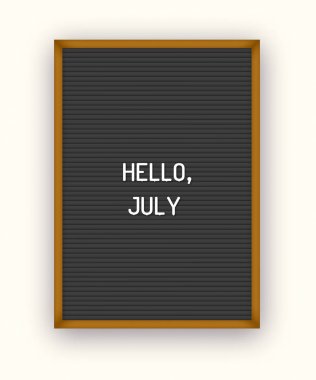 Siyah letterboard beyaz plastik harfler Merhaba Temmuz motivasyon alıntı