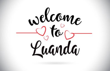 Luanda hoş geldiniz iletisi vektör Caligraphic metin kırmızı sevgi kalpleri çizim ile.