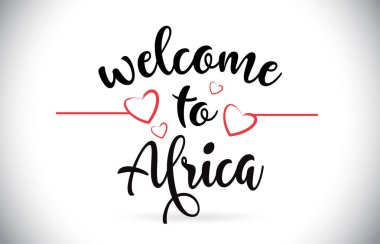Afrika hoş geldiniz iletisi vektör Caligraphic metin kırmızı sevgi kalpleri çizim ile.