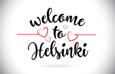 Helsinki hoş geldiniz iletisi vektör Caligraphic metin kırmızı sevgi kalpleri çizim ile.