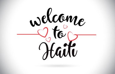 Haiti hoş geldiniz iletisi vektör Caligraphic metin kırmızı sevgi kalpleri çizim ile.
