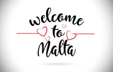 Malta hoş geldiniz iletisi vektör Caligraphic metin kırmızı sevgi kalpleri çizim ile.