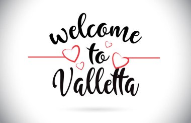 Valletta hoş geldiniz iletisi vektör Caligraphic metin kırmızı sevgi kalpleri çizim ile.