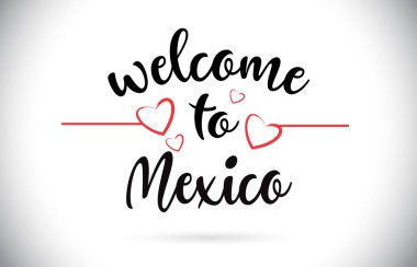 Meksika hoş geldiniz iletisi vektör Caligraphic metin kırmızı sevgi kalpleri çizim ile.
