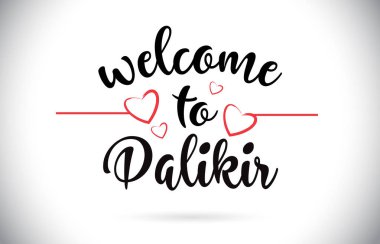 Palikir hoş geldiniz iletisi vektör Caligraphic metin kırmızı sevgi ile illüstrasyon kalp.