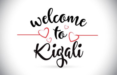 Kigali hoş geldiniz iletisi vektör Caligraphic metin kırmızı sevgi kalpleri çizim ile.