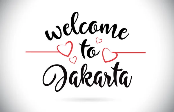 Jakarta Welcome Message Vector Caligraphic Text Red Love Hearts Illustration — Stock Vector