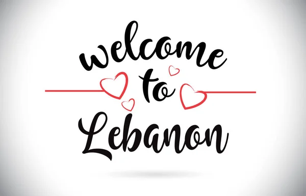Libanon Welcome Message Vektor Caligraphic Text Red Love Hearts Illustration — Stockvektor