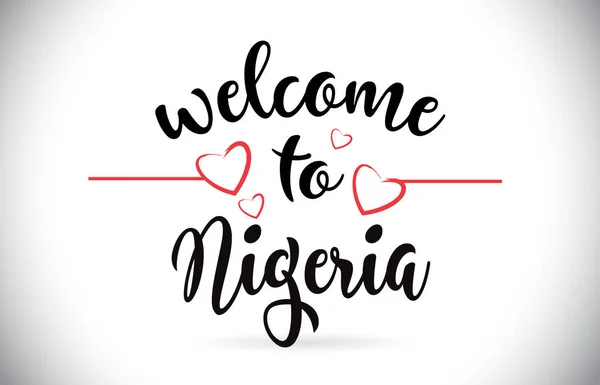 Nigeria Benvenuti Nel Messaggio Vector Caligraphic Text Red Love Hearts — Vettoriale Stock