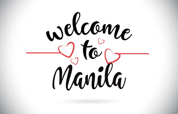 Manila Benvenuti Nel Messaggio Testo Caligrafico Vettoriale Con Cuore Amore — Vettoriale Stock