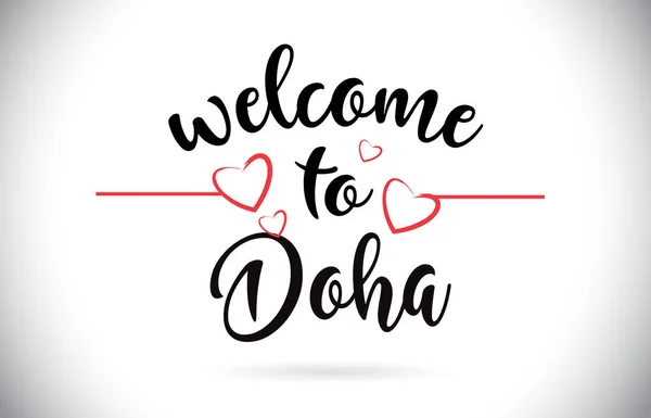 Doha Välkommen Till Meddelandetext Vektor Caligraphic Med Röd Kärlek Hjärtan — Stock vektor