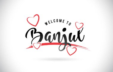 Word metni el yazısı yazı tipi ve kırmızı sevgi kalpleri vektör görüntü illüstrasyon Eps Banjul hoşgeldiniz.