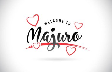 Word metni el yazısı yazı tipi ve kırmızı sevgi kalpleri vektör görüntü illüstrasyon Eps Majuro hoşgeldiniz.