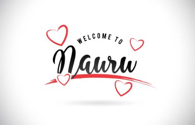 Word metni el yazısı yazı tipi ve kırmızı sevgi kalpleri vektör görüntü illüstrasyon Eps Nauru hoşgeldiniz.
