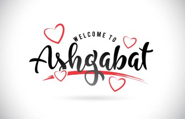 Word metni el yazısı yazı tipi ve kırmızı sevgi kalpleri vektör görüntü illüstrasyon Eps Aşkabat hoşgeldiniz.