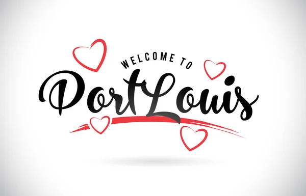 Portlouis Bienvenue Texte Word Avec Police Manuscrite Coeur Amour Rouge — Image vectorielle