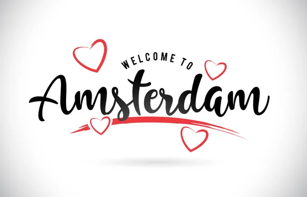 Amsterdam Willkommen Worttext Mit Handschriftlicher Schrift Und Roten Liebe Herzen — Stockvektor