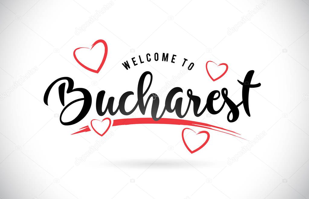 Bucharest Welcome To Word Text with Handwritten Font and Red Love Hearts Vector Image Illustration Eps.
