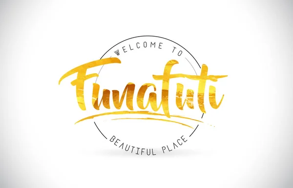 Funafuti Welkom Bij Word Tekst Met Handgeschreven Lettertype Gouden Textuur — Stockvector