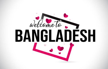 Word metni el yazısı yazı tipi ve illüstrasyon kırmızı kalpler kare tasarlamak vektör Bangladeş hoşgeldiniz.