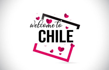 Word metni el yazısı yazı tipi ve illüstrasyon kırmızı kalpler kare tasarlamak vektör Hoşgeldiniz Şili.