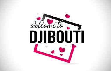 Word metni el yazısı yazı tipi ve illüstrasyon kırmızı kalpler kare tasarlamak vektör Cibuti hoşgeldiniz.