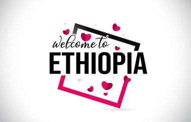 Word metni el yazısı yazı tipi ve illüstrasyon kırmızı kalpler kare tasarlamak vektör Etiyopya hoşgeldiniz.