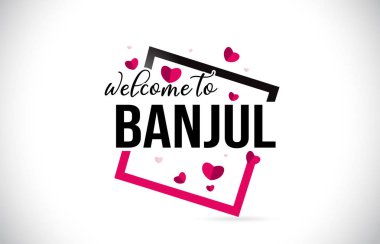 Word metni el yazısı yazı tipi ve illüstrasyon kırmızı kalpler kare tasarlamak vektör Banjul hoşgeldiniz.