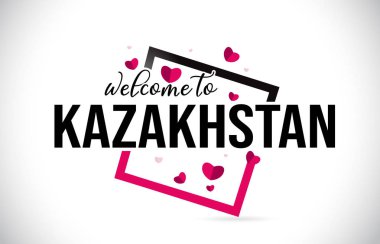 Word metni el yazısı yazı tipi ve illüstrasyon kırmızı kalpler kare tasarlamak vektör Kazakistan hoşgeldiniz.