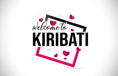 Word metni el yazısı yazı tipi ve illüstrasyon kırmızı kalpler kare tasarlamak vektör Kiribati hoşgeldiniz.