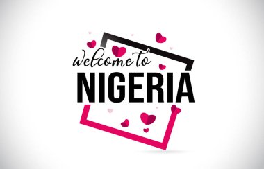 Word metni el yazısı yazı tipi ve illüstrasyon kırmızı kalpler kare tasarlamak vektör Nijerya hoşgeldiniz.