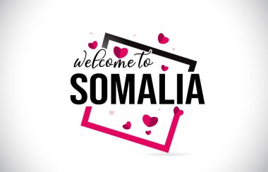 Word metni el yazısı yazı tipi ve illüstrasyon kırmızı kalpler kare tasarlamak vektör Somali hoşgeldiniz.
