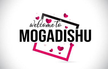 Word metni el yazısı yazı tipi ve illüstrasyon kırmızı kalpler kare tasarlamak vektör Mogadişu hoşgeldiniz.