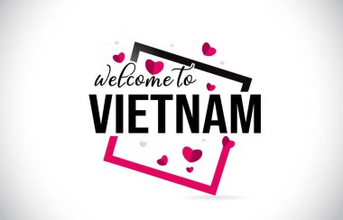Word metni el yazısı yazı tipi ve illüstrasyon kırmızı kalpler kare tasarlamak vektör Vietnam hoşgeldiniz.