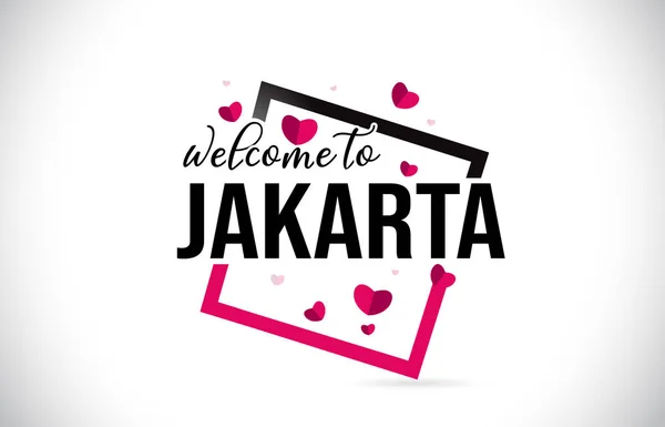 Jakarta Welkom Bij Word Tekst Met Handgeschreven Lettertype Rode Harten — Stockvector