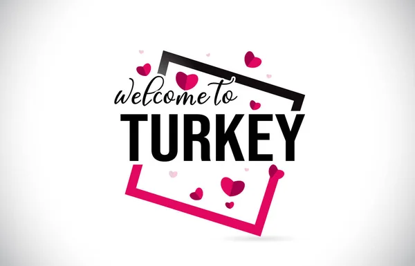 Turchia Benvenuti Word Testo Con Carattere Scritto Mano Cuore Rosso — Vettoriale Stock