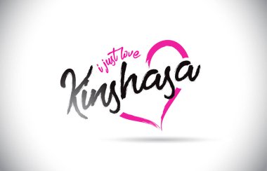Kinshasa I Just Love Word Metin El Yazısı ve Pembe Kalp Şekli Vektör İllüstrasyon ile.